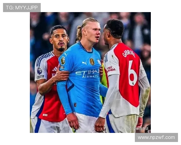 英超焦点大战曼城主场迎战阿森纳巅峰对决决定争冠格局